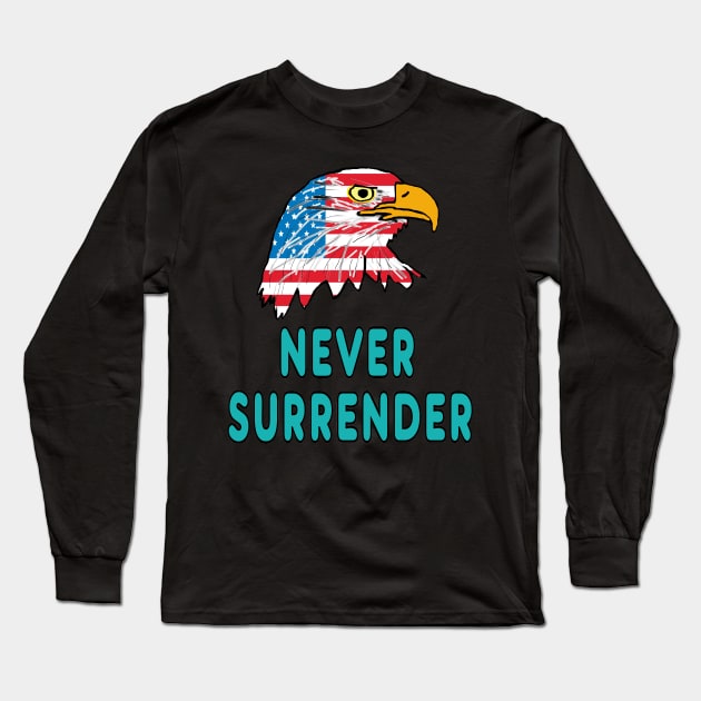 Never Surrender Long Sleeve T-Shirt by Mark Ewbie